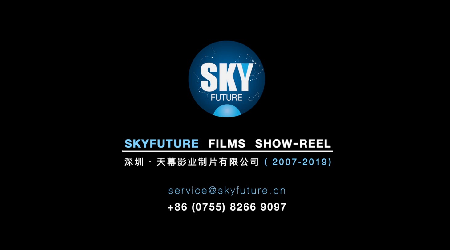 Skyfuture Films Show-Reel ｜ 2007-2019 