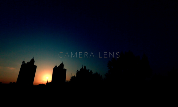 Camera Lens镜头欢迎你 